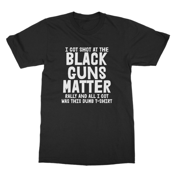 All I Got Was Shot Classic Adult T-Shirt