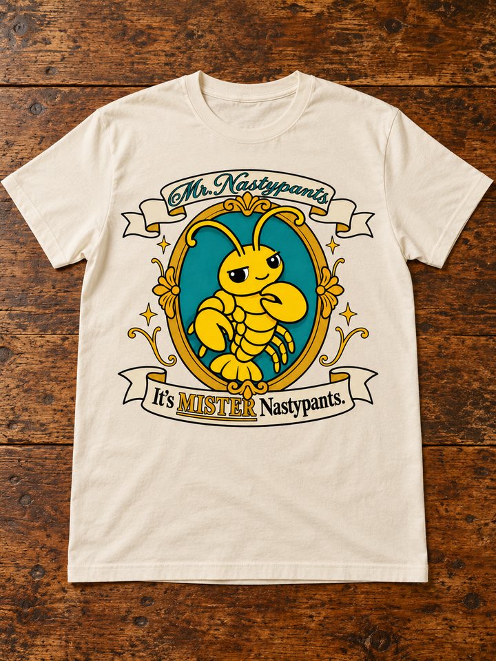 Nephy Co. It's MISTER Nastypants T-Shirt – natural flat lay