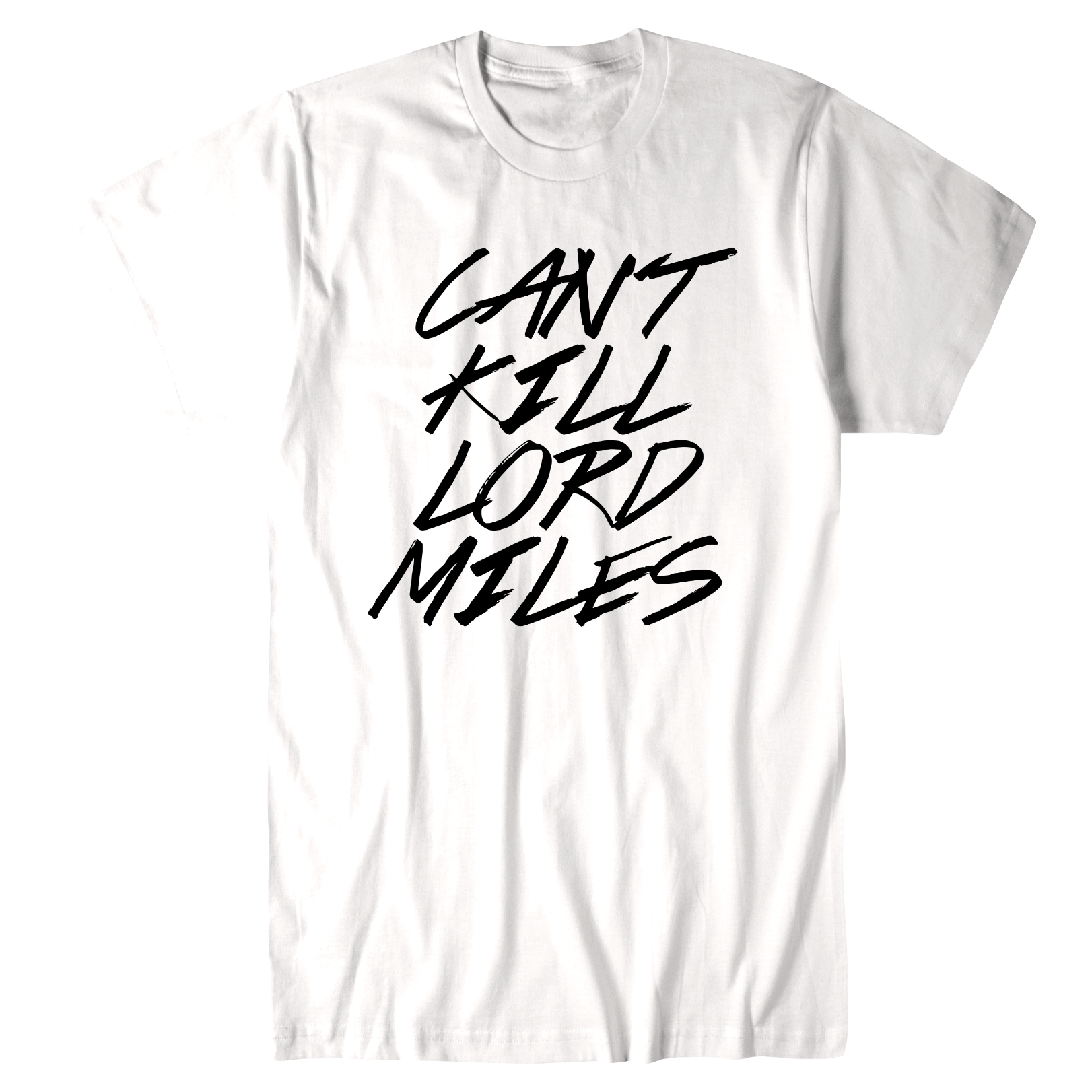 Cant Kill Lord Miles (White) T-Shirt