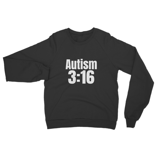 Autism 3:16 Classic Adult Sweatshirt