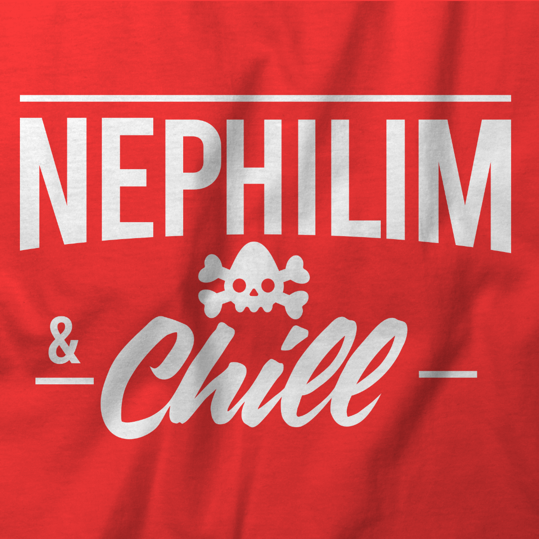 Nephilim And Chill