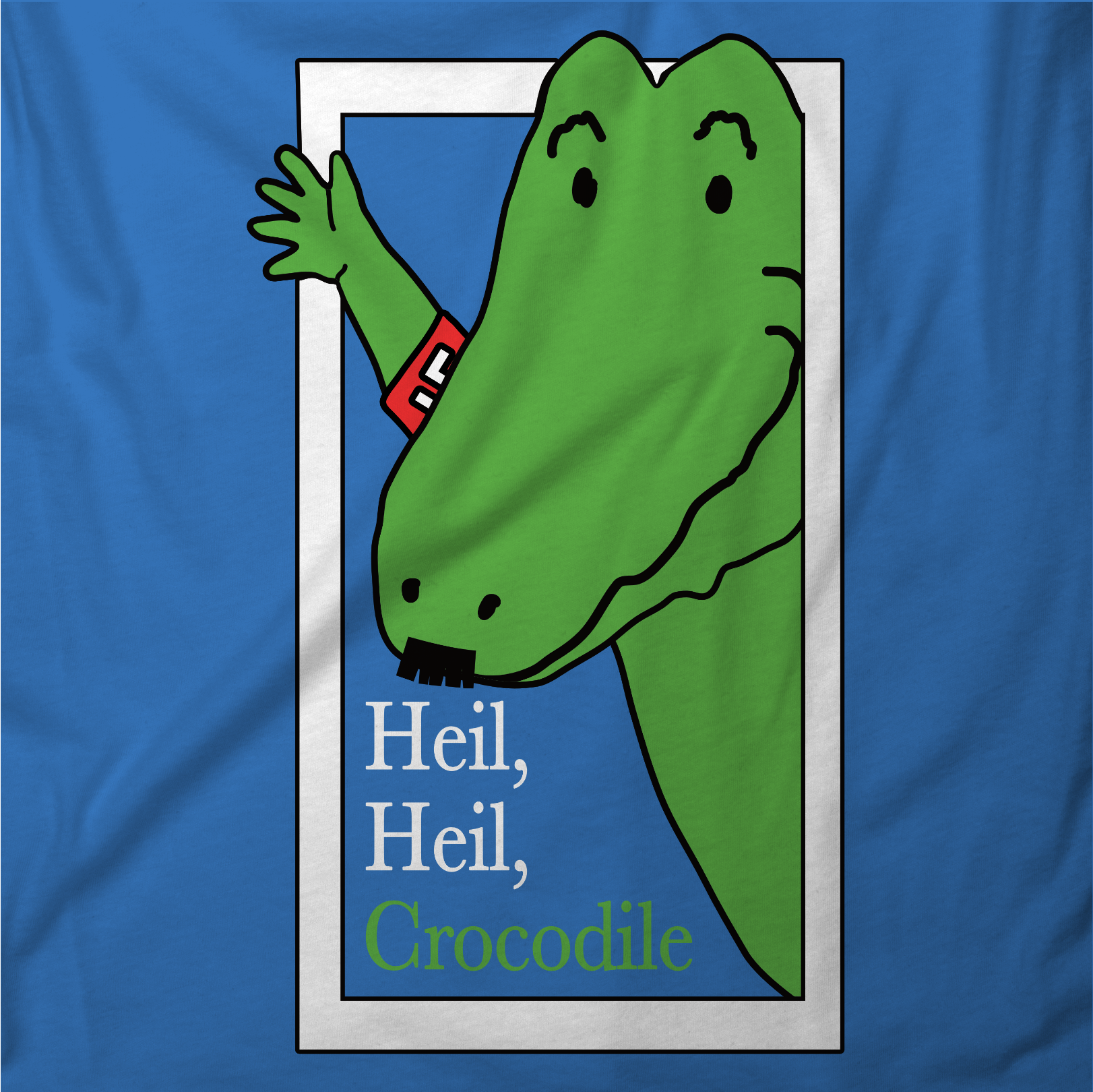Heil, Heil, Crocodile
