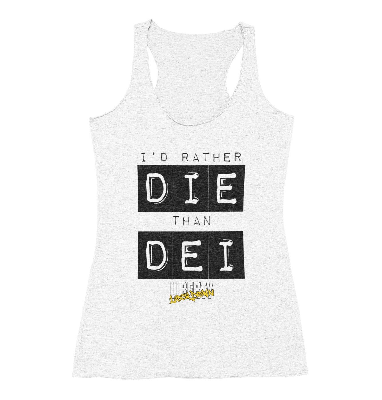 DIE > DEI  Racerback - 0