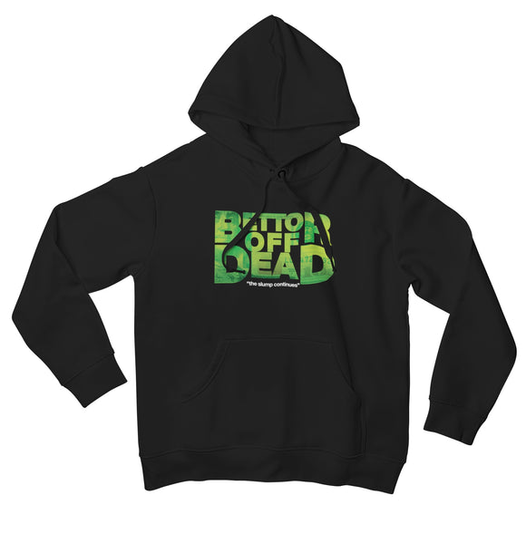 Bettor Off Dead Hoodie