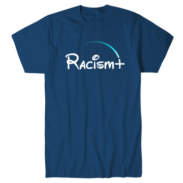 Racism+ T-Shirt by TopLobsta – white RACISM+ streaming logo parody