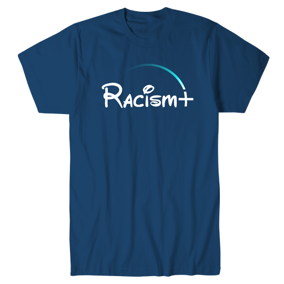 Racism+ T-Shirt