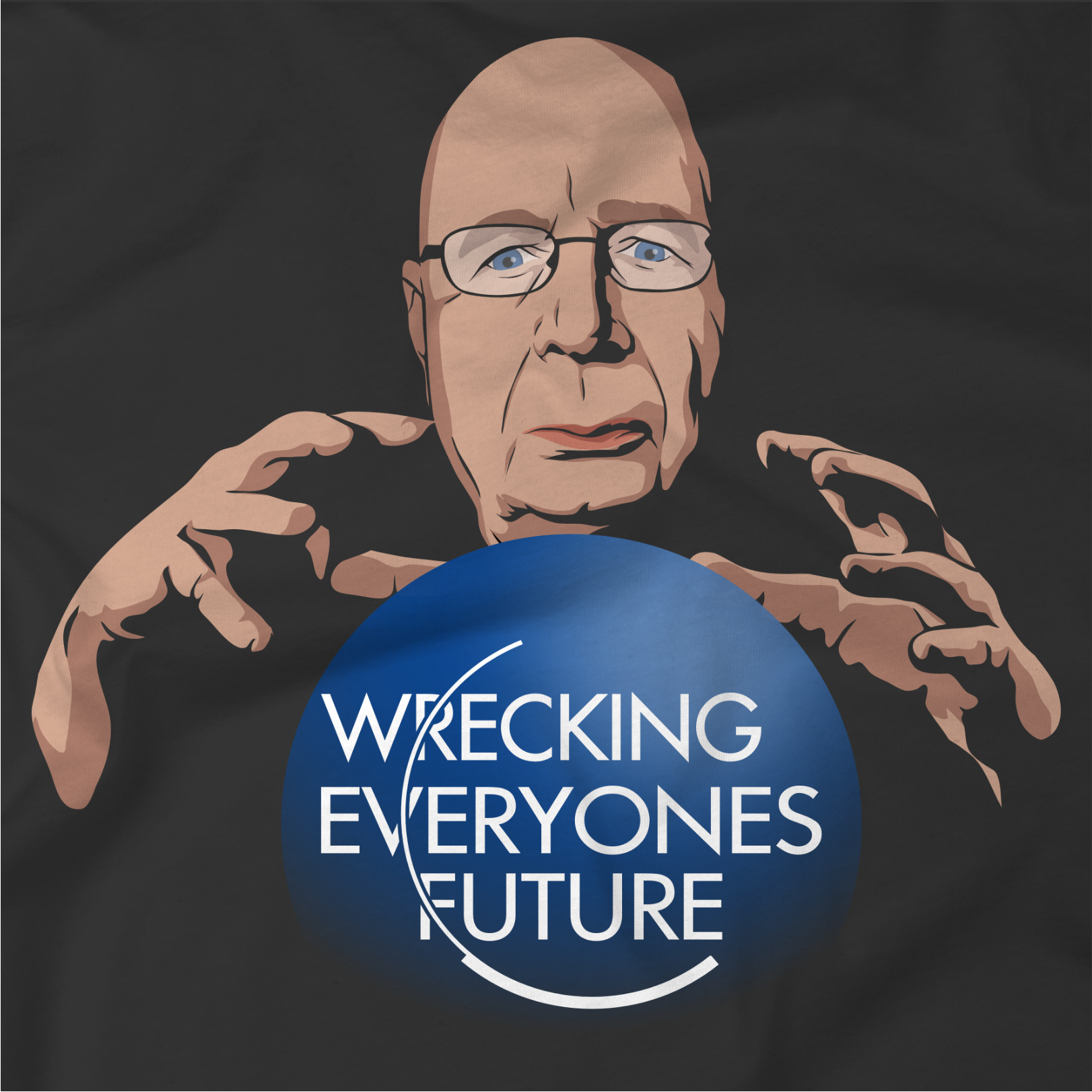 Wrecking Everyone's Future T-Shirt