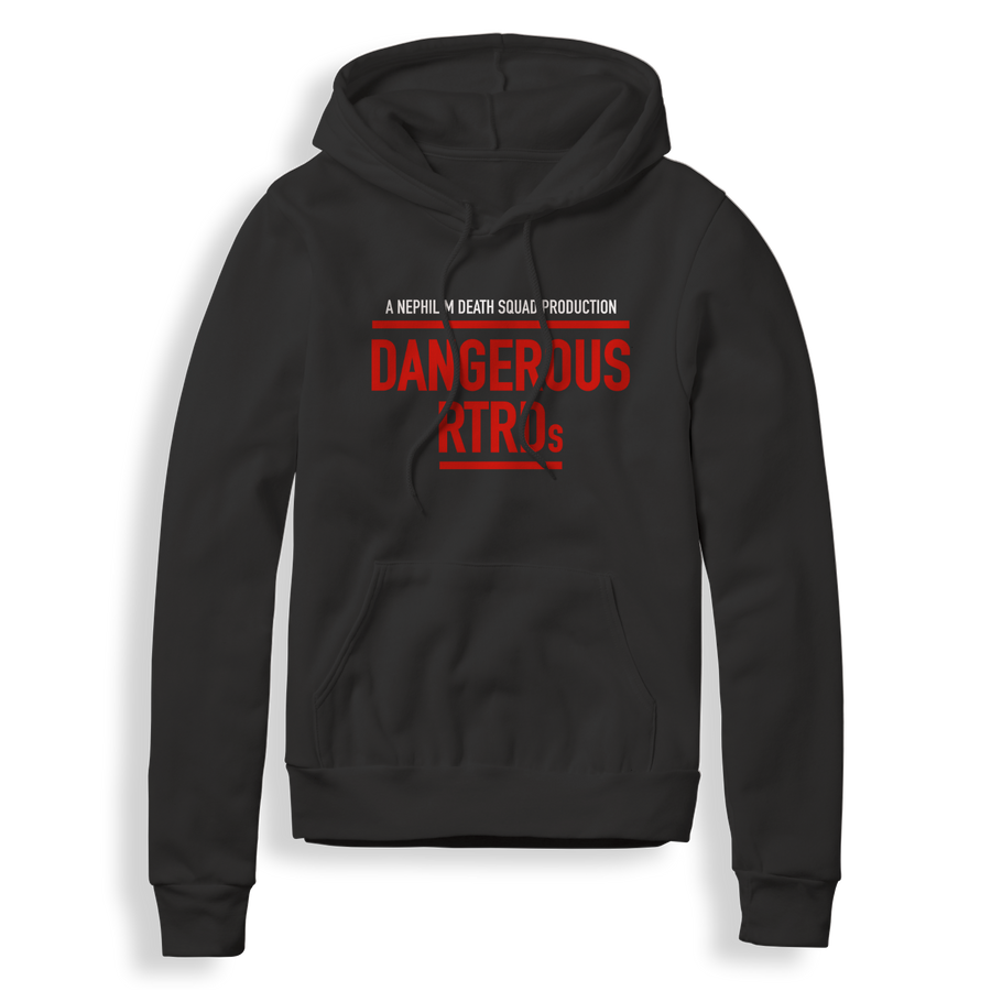 Dangerous RTRDs Hoodie