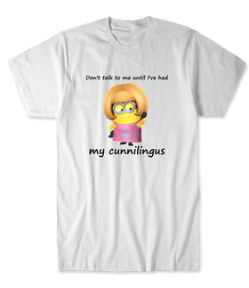 Don’t Talk To Me Until I’ve Had My Cunnilingus - 0