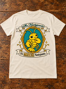 Nephy Co. It's MISTER Nastypants T-Shirt – natural flat lay