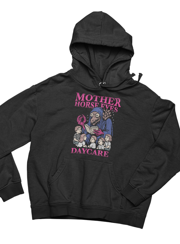 Mother Horse Eyes Daycare Hoodie