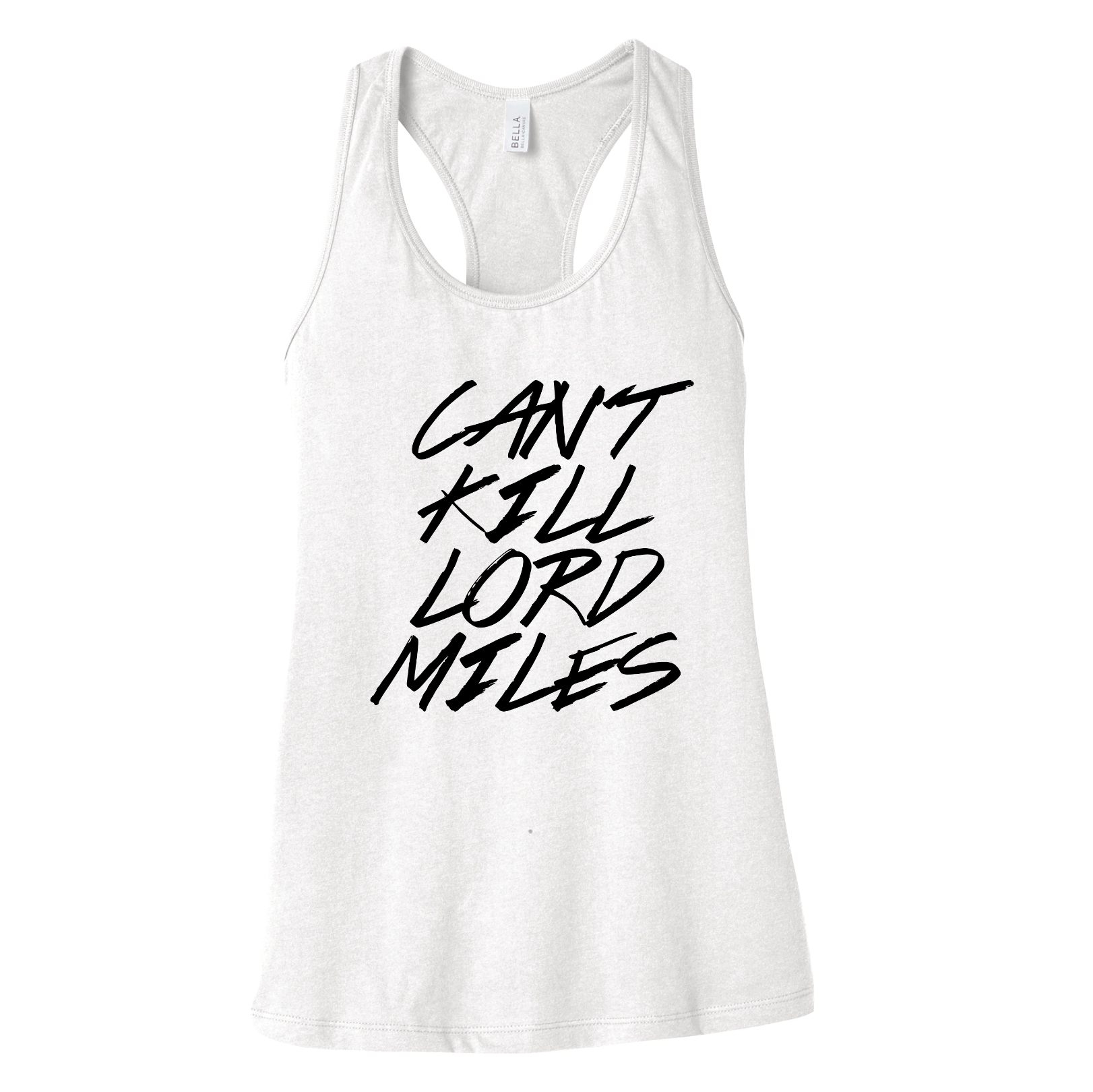 Cant Kill Lord Miles (White) Racerback-1