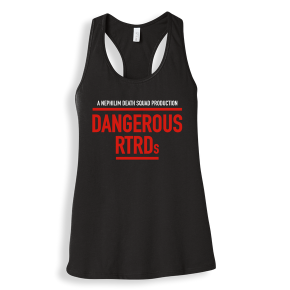 DANGEROUS RTRDs  Racerback