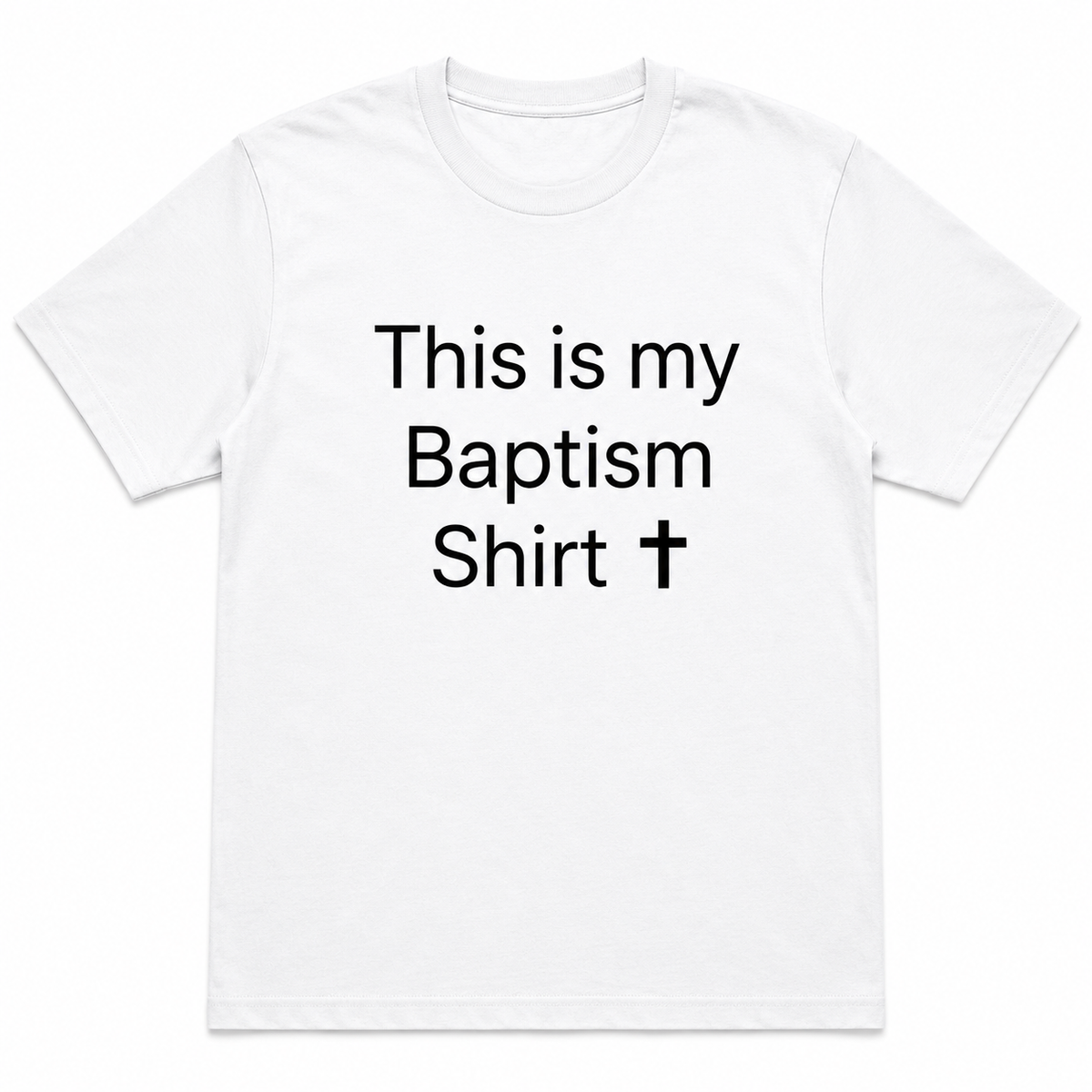 Baptism T-Shirt