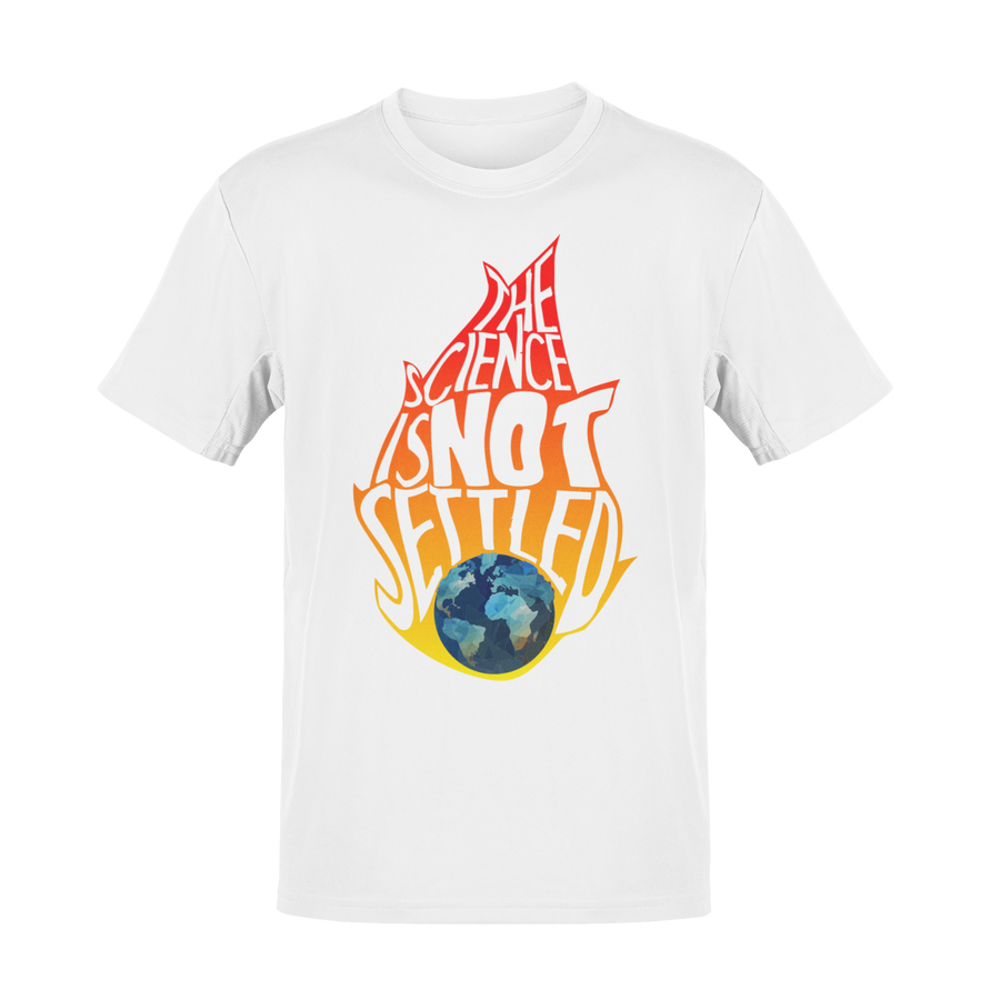 The Science Isn't Settled graphic tee in white with bold text design