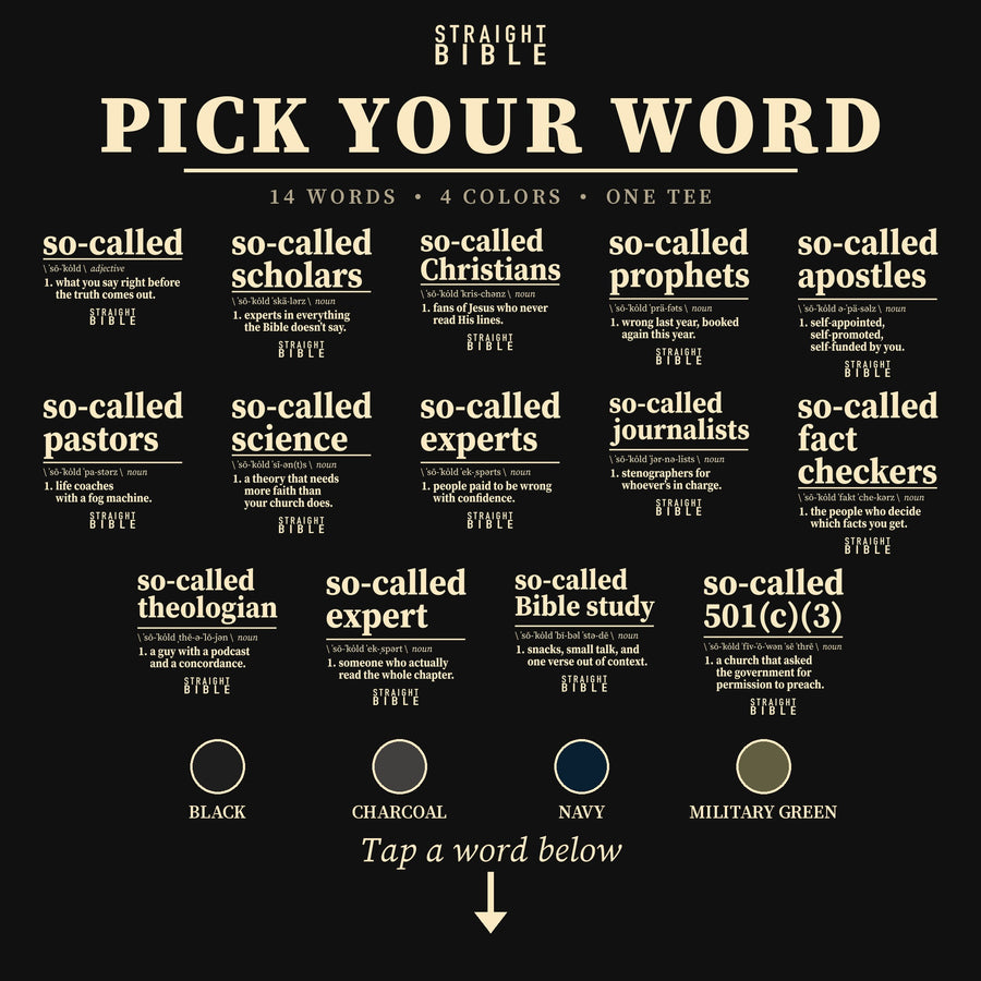 Pick your word: all 14 Straight Bible So-Called dictionary tee designs and the 4 shirt colors (Black, Charcoal, Navy, Military Green)