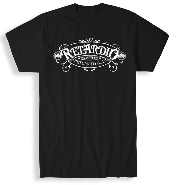 R*tardio T-Shirt by Nephilim Death Squad – ornate white Return to God crest with side skulls
