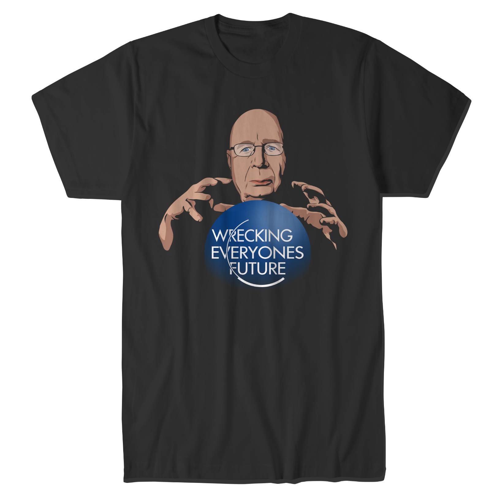 Wrecking Everyone's Future T-Shirt