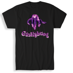 Gaslighting T-Shirt