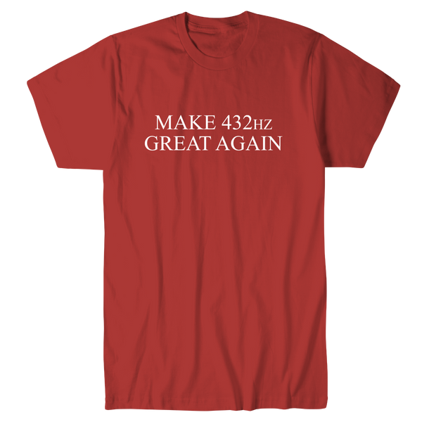 Make 432Hz Great Again T-Shirt