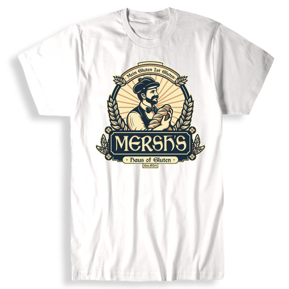 Mersh's Haus of Gluten T-Shirt