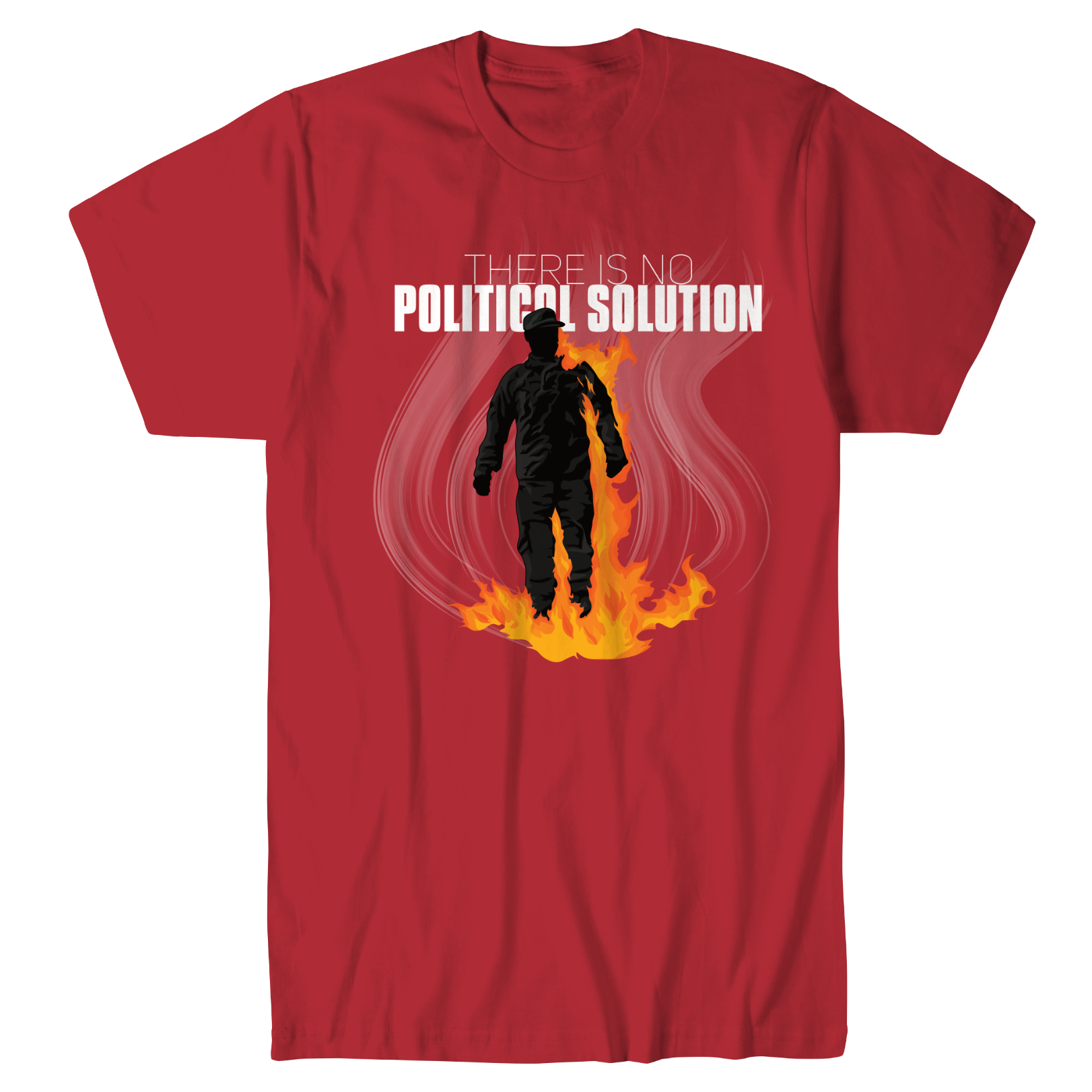 There Is No Political Solution T-Shirt