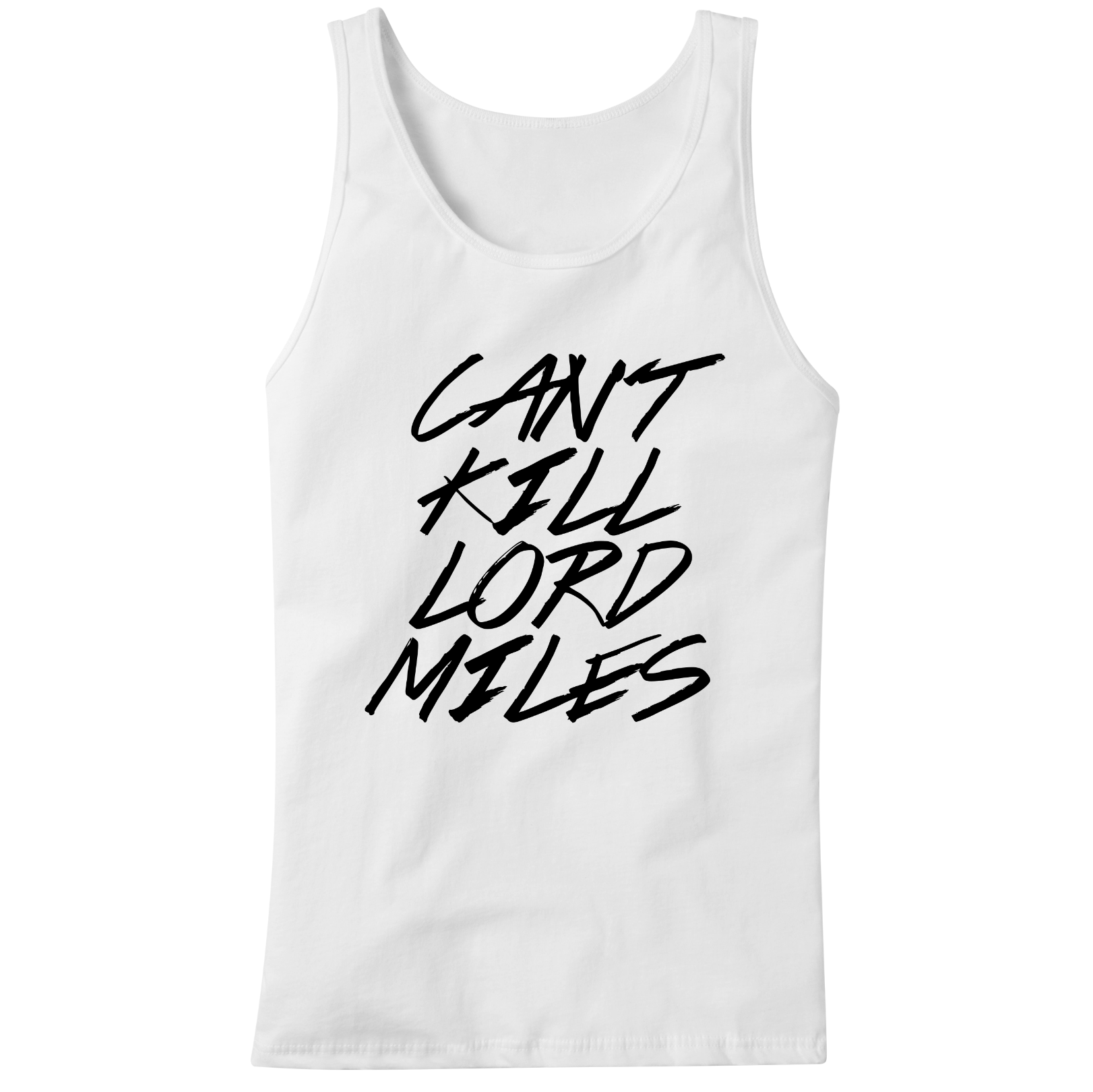 Cant Kill Lord Miles (White) Tanktop