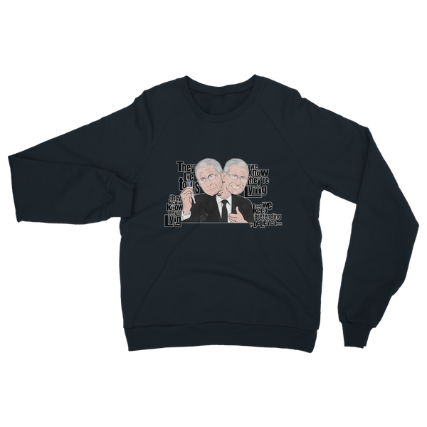They Lie Classic Adult Sweatshirt