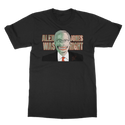 Alex Jones Was Right Classic Adult T-Shirt