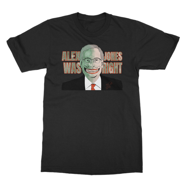 Alex Jones Was Right Classic Adult T-Shirt