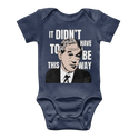 It Didn’t Have To Be This Way RP Classic Baby Onesie Bodysuit