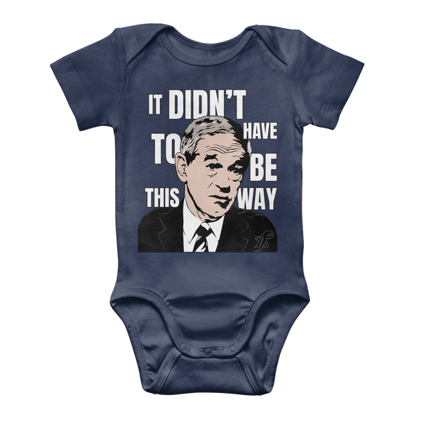 It Didn’t Have To Be This Way RP Classic Baby Onesie Bodysuit