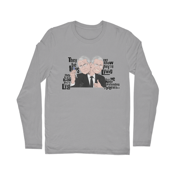 They Lie Classic Long Sleeve T-Shirt