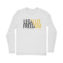 Legalize Freedom Classic Long Sleeve T-Shirt