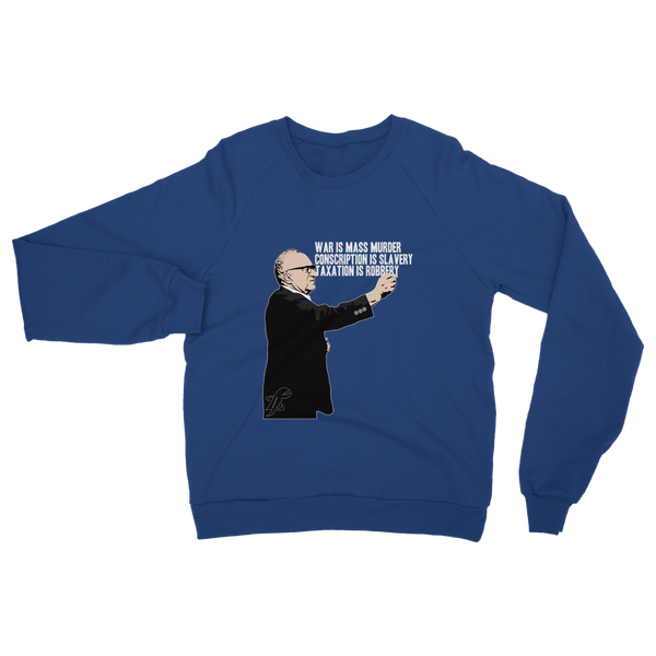 Taxation is Robbery Rothbard Classic Adult Sweatshirt
