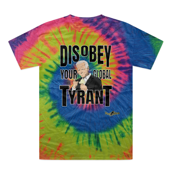 Disobey Your Global Tyrant Biden Tie-Dye T-Shirt