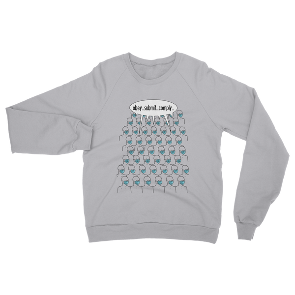 Obey. Submit. Comply. NPC Classic Adult Sweatshirt