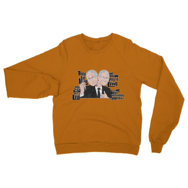They Lie Classic Adult Sweatshirt