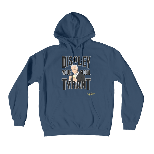 Disobey Your Global Tyrant Biden Premium Adult Hoodie