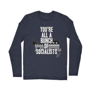 Buy navy You’re All A Bunch Of Socialists Classic Long Sleeve T-Shirt