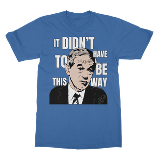 Buy royal-blue It Didn’t Have To Be This Way RP Classic Adult T-Shirt