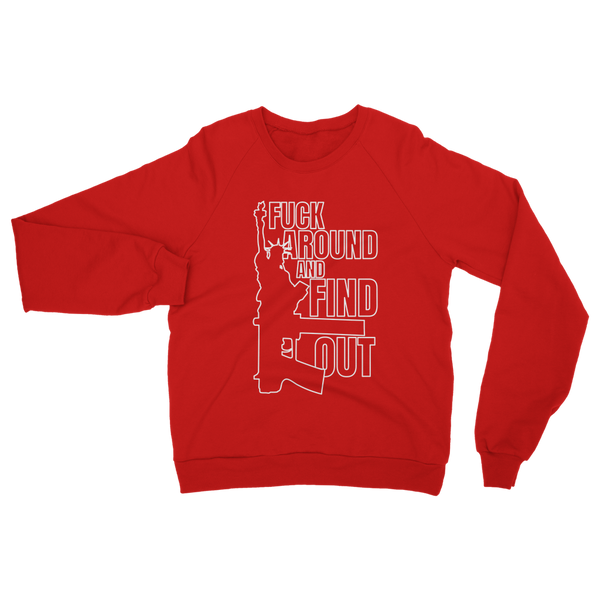 Fuck Around and Find Out Classic Adult Sweatshirt
