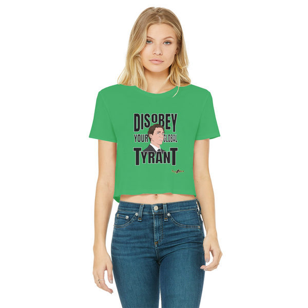 Disobey Your Global Tyrant Trudeau Classic Women's Cropped Raw Edge T-Shirt