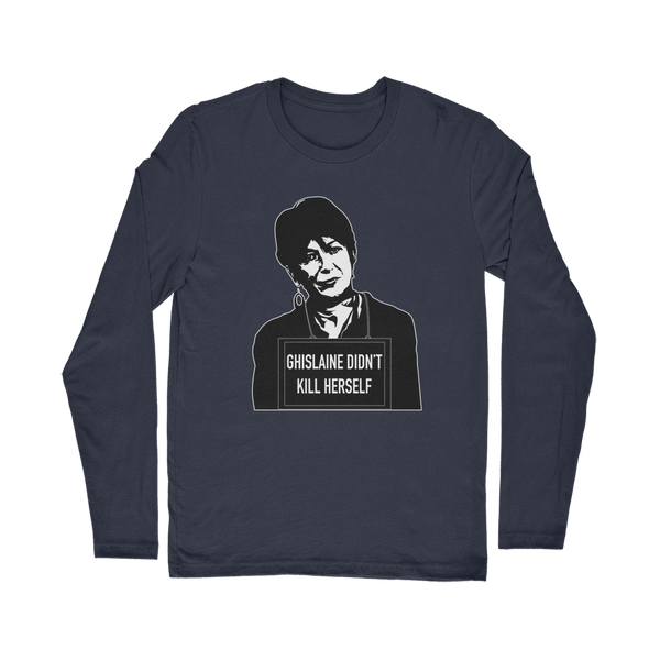 Ghislaine Didn't Classic Long Sleeve T-Shirt