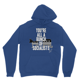 Buy royal-blue You’re All A Bunch Of Socialists Classic Adult Hoodie