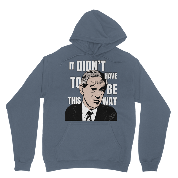 It Didn’t Have To Be This Way RP Classic Adult Hoodie