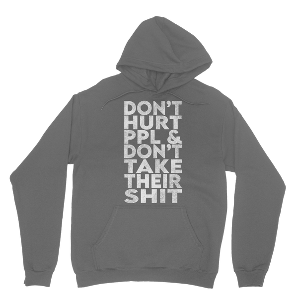 Don’t Hurt People, Don’t Take Their Shit Classic Adult Hoodie