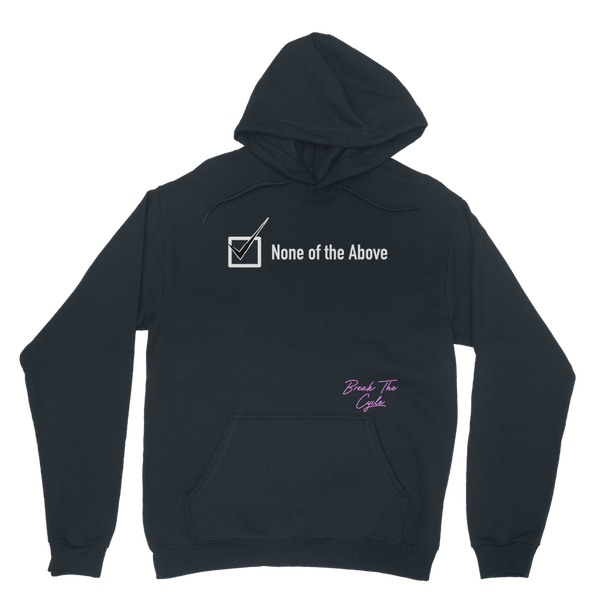 None of the Above Classic Adult Hoodie