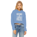 Defund the Thought Police Ladies Cropped Raw Edge Hoodie