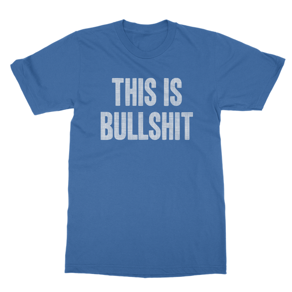 This Is Bullshit Classic Adult T-Shirt